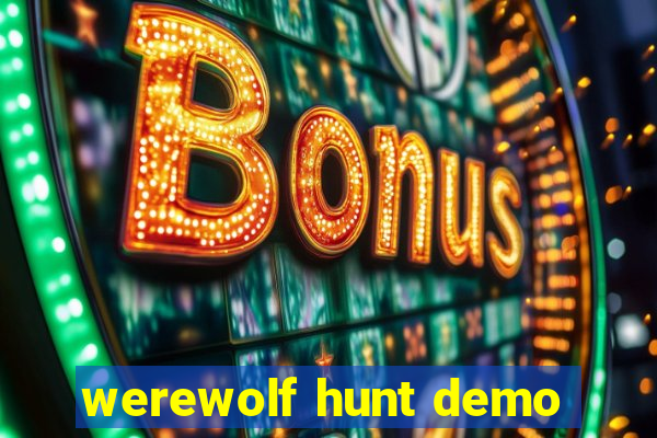 werewolf hunt demo